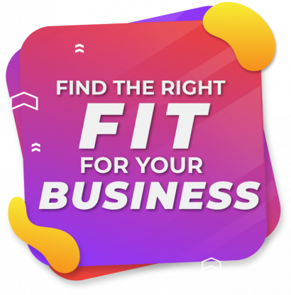 Find the right fit for your business